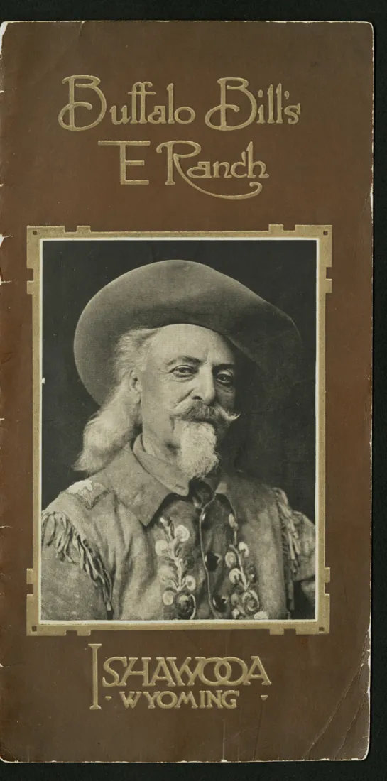 Brown brochure cover with a portrait of Buffalo Bill and the words Buffalo Bill's E Ranch, Ishawooa, Wyoming.